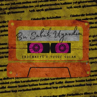 Bu Sabah Uyandım by Yusuf Solak