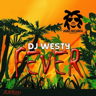 Fever E.P by DJ Westy