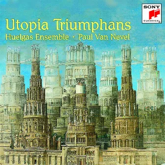 Utopia triumphans by Paul Van Nevel - Huelgas Ensemble