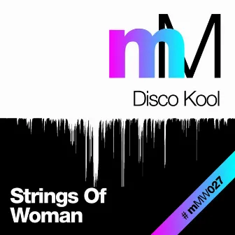 Strings Of Woman by Disco Kool