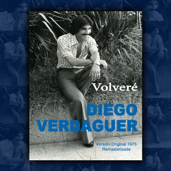 Volveré (Versión Original [Remasterizada 2019]) by Diego Verdaguer