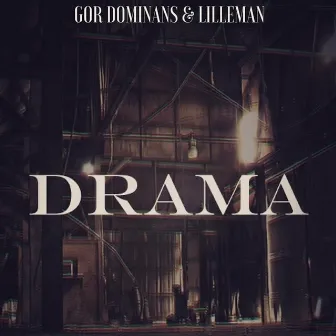 Drama by Lilleman