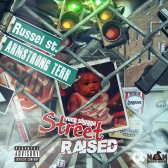 Street Raised by Yung Thugga