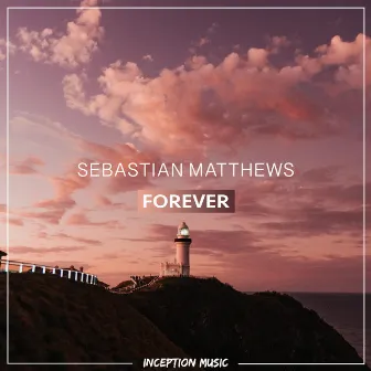 Forever by Sebastian Matthews