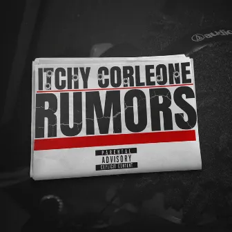 Rumors by Itchy Corleone