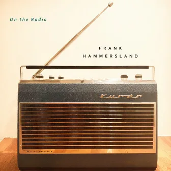 On the Radio by Frank Hammersland