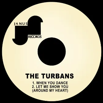 When You Dance / Let Me Show You Around My Heart by The Turbans