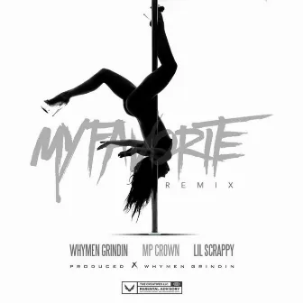 My Favorite (Remix) by Whymen Grindin