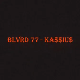 BLVRD 77 by KA$$IU$