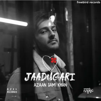 Jaadugari by Azaan Sami Khan