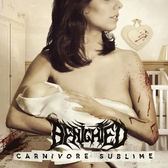 Carnivore Sublime by Benighted