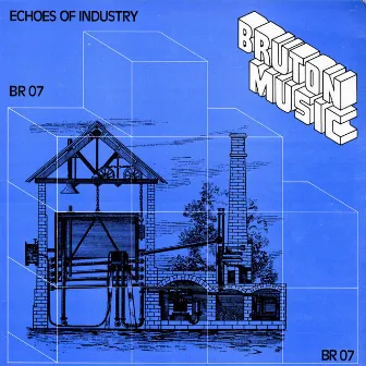 Bruton BRO7: Echoes of Industry by Andrew Pryce Jackman