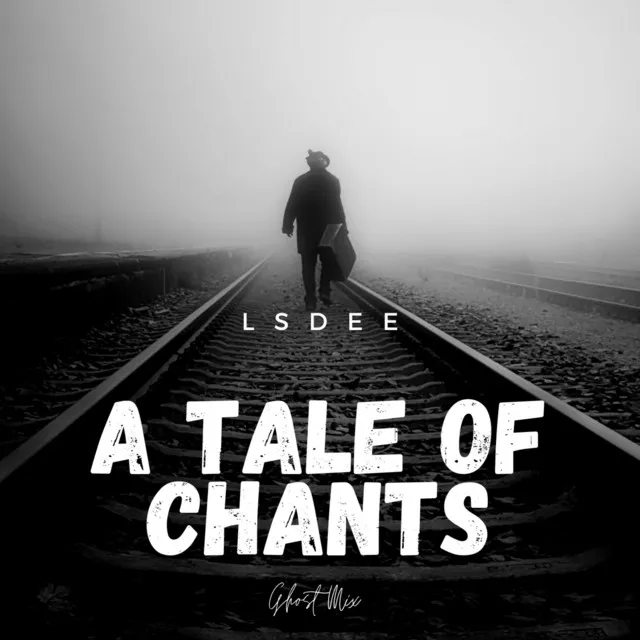 A Tale of Chants (Ghost Mix)