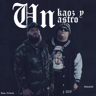 Un Kaoz y un Astro by Kaoz Criterio