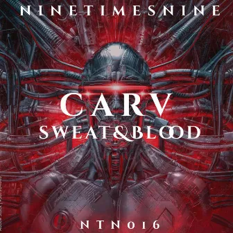 Sweat & Blood by CARV