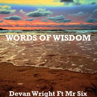 Words of Wisdom by Devan Wright