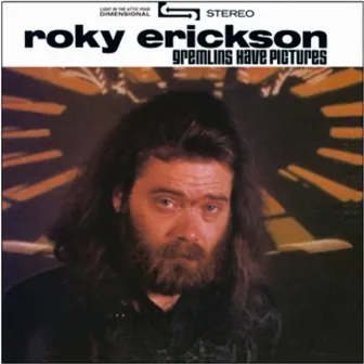 Gremlins Have Pictures by Roky Erickson