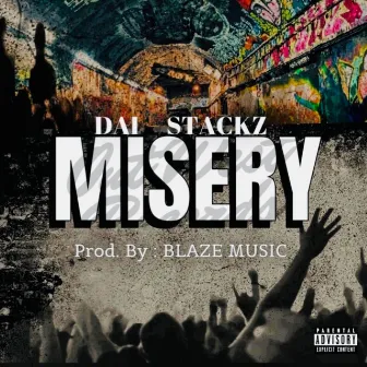 Misery by Dai Stackz