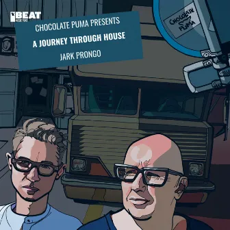 Chocolate Puma presents A Journey Through House - Jark Prongo by Jark Prongo