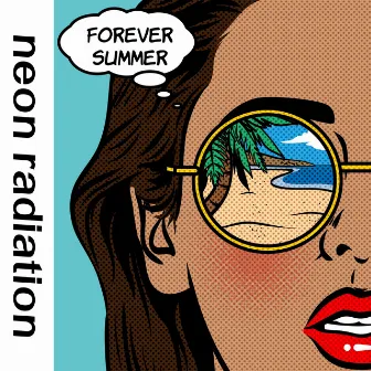 Forever Summer by Neon Radiation