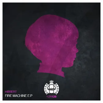 Fire Machine E.P by Hibbert