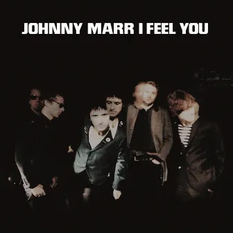 I Feel You by Johnny Marr