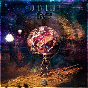 Do It Loud by Space Hemp