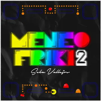 Meneo Friki 2 by DJ Seba Vallejos