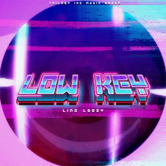 Low Key by Lino Leezy