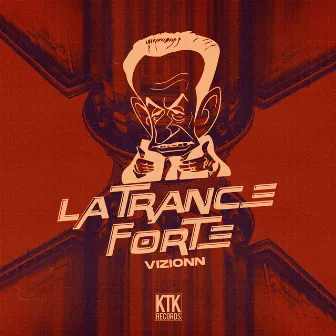 La Trance Forte by Vizionn