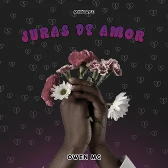 Mixtape Juras de amor by Owen Mc