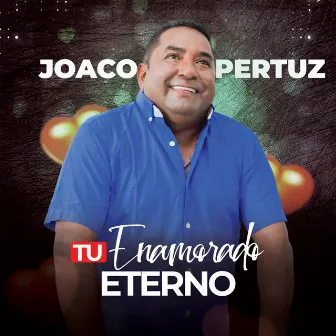 Tu Enamorado Eterno by Horacio Escorcia