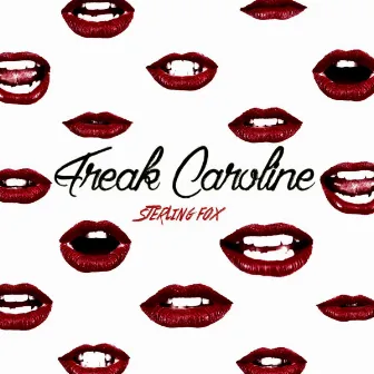 Freak Caroline by Sterling Fox