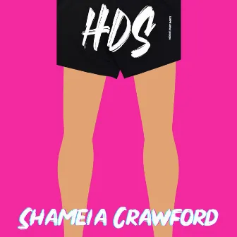 Hoochie Daddy Shorts by Shameia Crawford