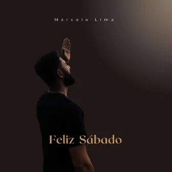 Feliz Sábado by Marcelo Lima