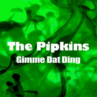 Gimme Dat Ding (Re-Recorded Version) by The Pipkins