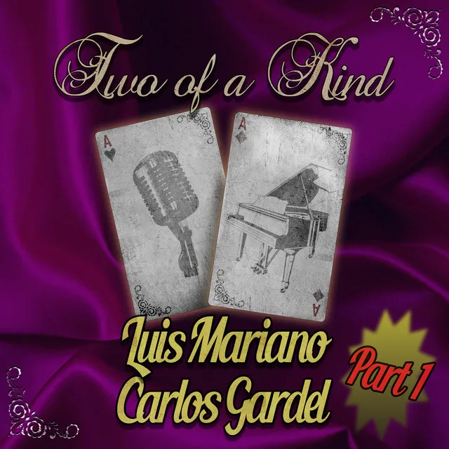 Two of a Kind: Luis Mariano & Carlos Gardel, Part 1