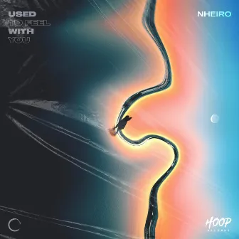 Used to Feel with You by Hoop Records