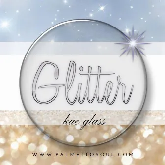 Glitter by Kae Glass