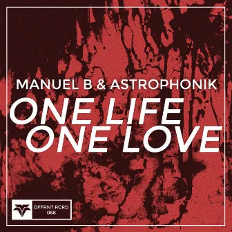 One Life One Love by Manuel B