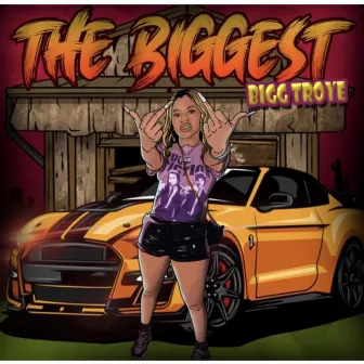 The Biggest (EP) by Bigg Troye