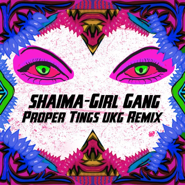 Girl Gang - Proper Tings UKG Remix