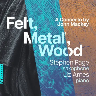 Felt, Metal, Wood by John Mackey