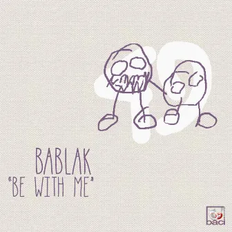 Be with Me by Bablak