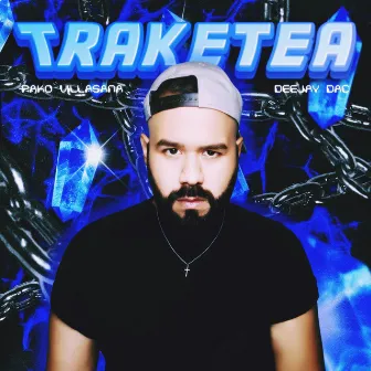 Traketea by Pako Villasana