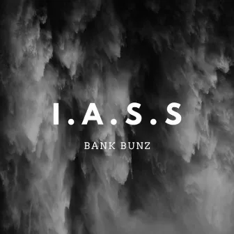 I.A.S.S by Bank Bunz