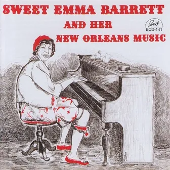 Her New Orleans Music by Sweet Emma Barrett