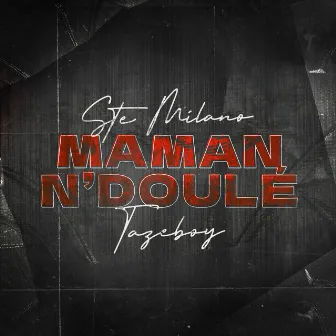 Maman Ndoulé by Ste Milano