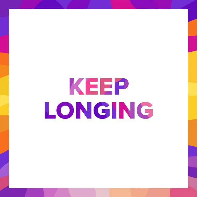 Keep Longing