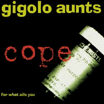 Cope by Gigolo Aunts